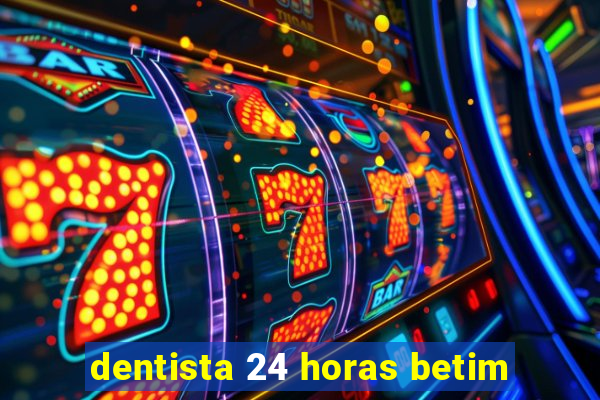 dentista 24 horas betim